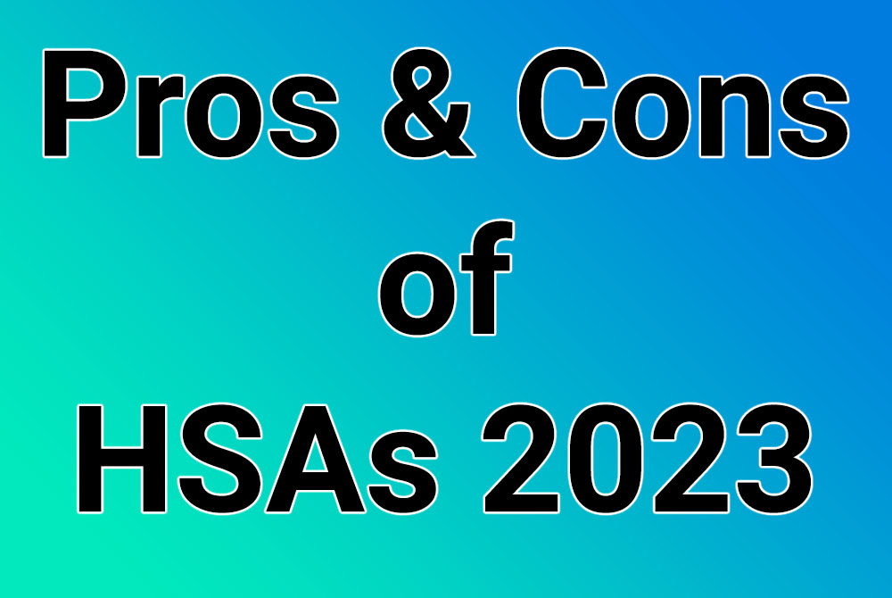 Pros and Cons of HSAs 2023